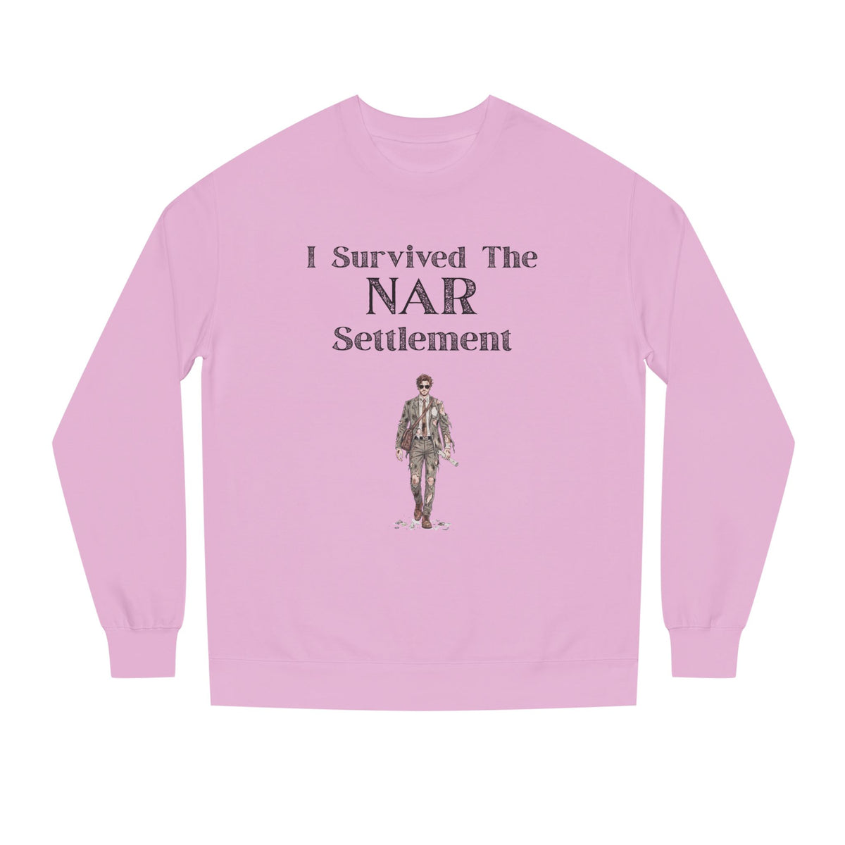 Light Pink crewneck sweatshirt printed with the I Survived the NAR Settlement design