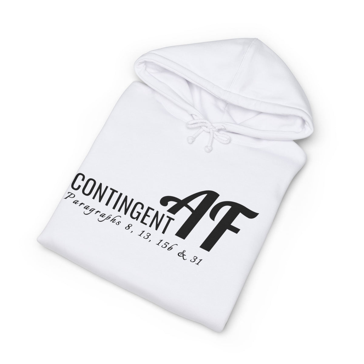 Hoodie printed with the Contingent AF design