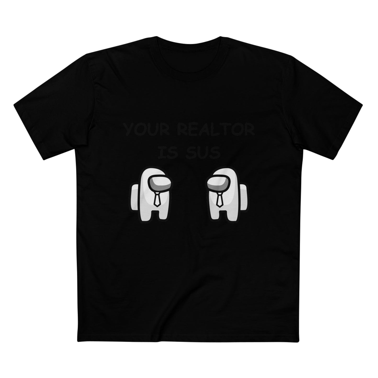 Your Realtor Is Sus — Tee