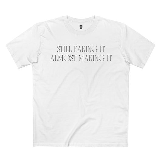 Still Faking It — Tee