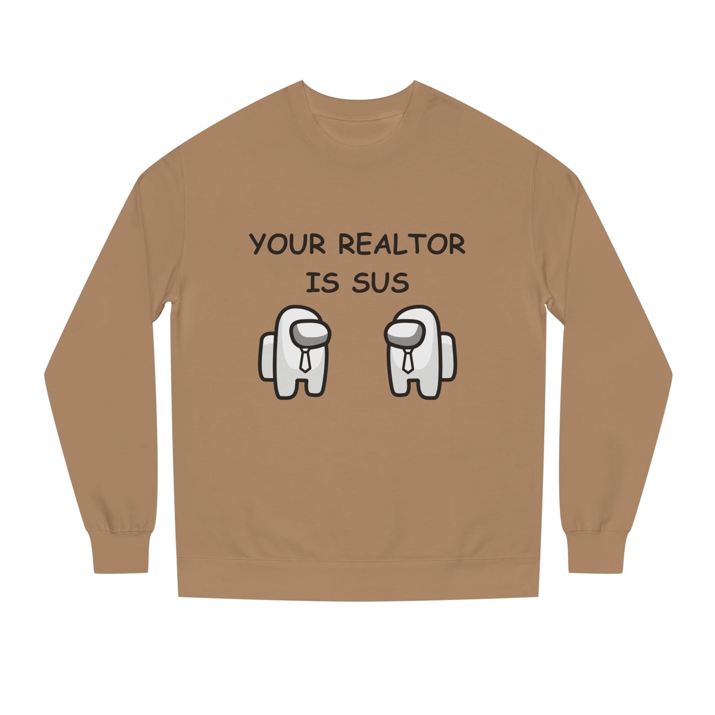 Your Realtor Is Sus — Crewneck