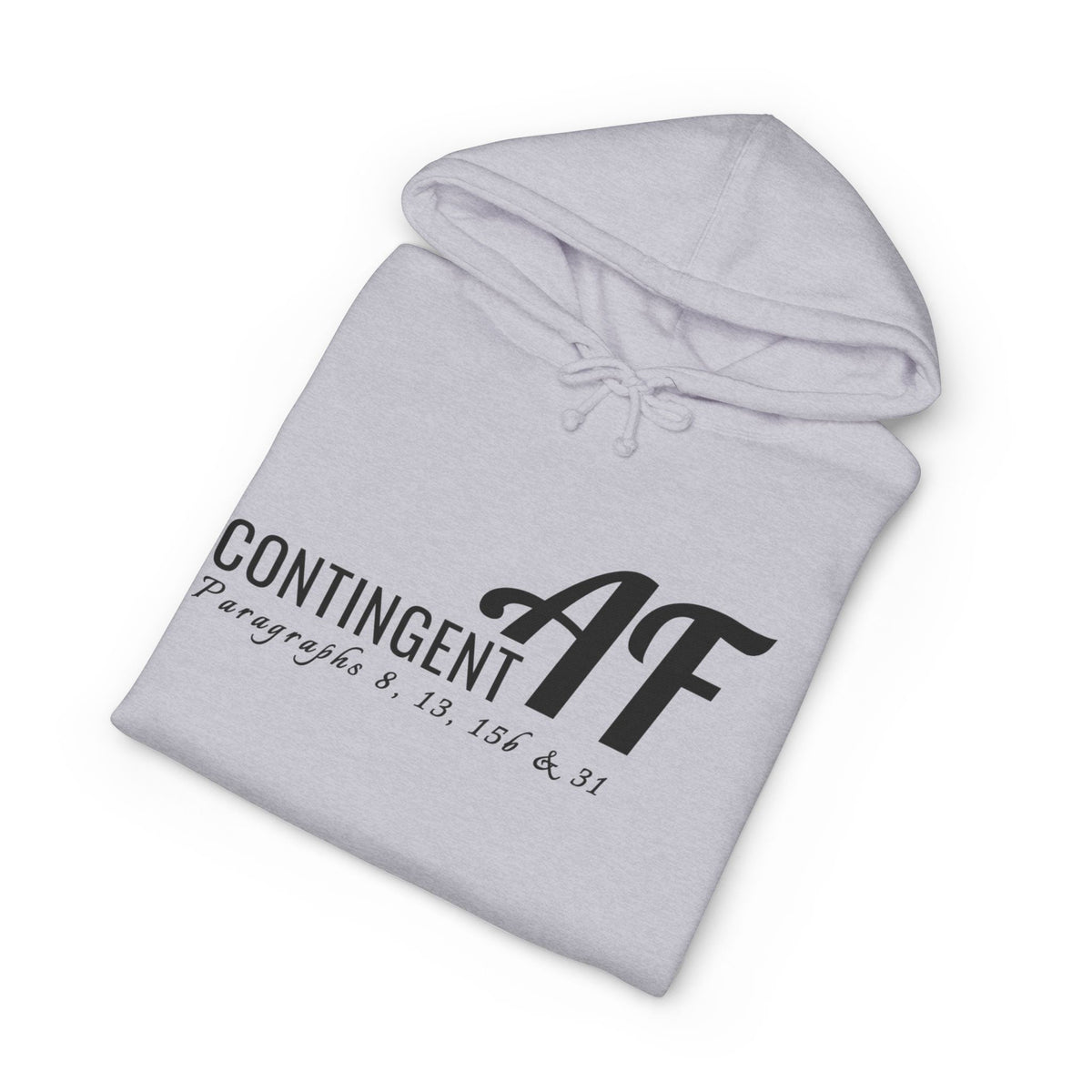 Hoodie printed with the Contingent AF design