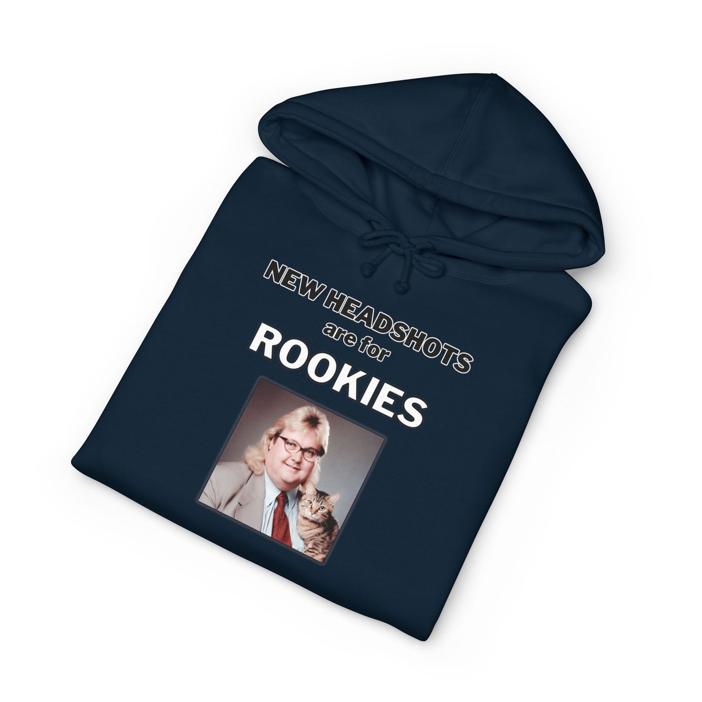 New Headshots Are for Rookies — Hoodie
