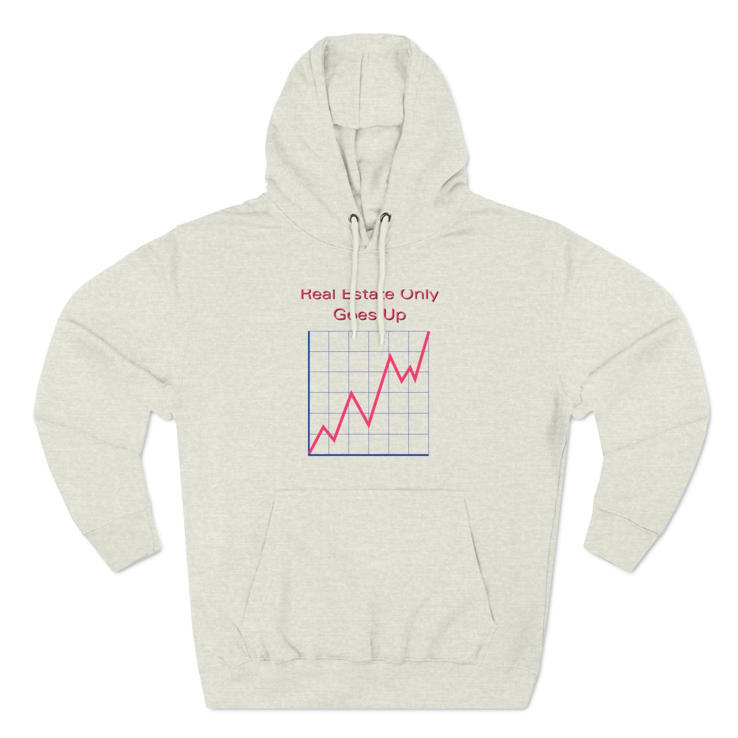 Real Estate Only Goes Up Hoodie