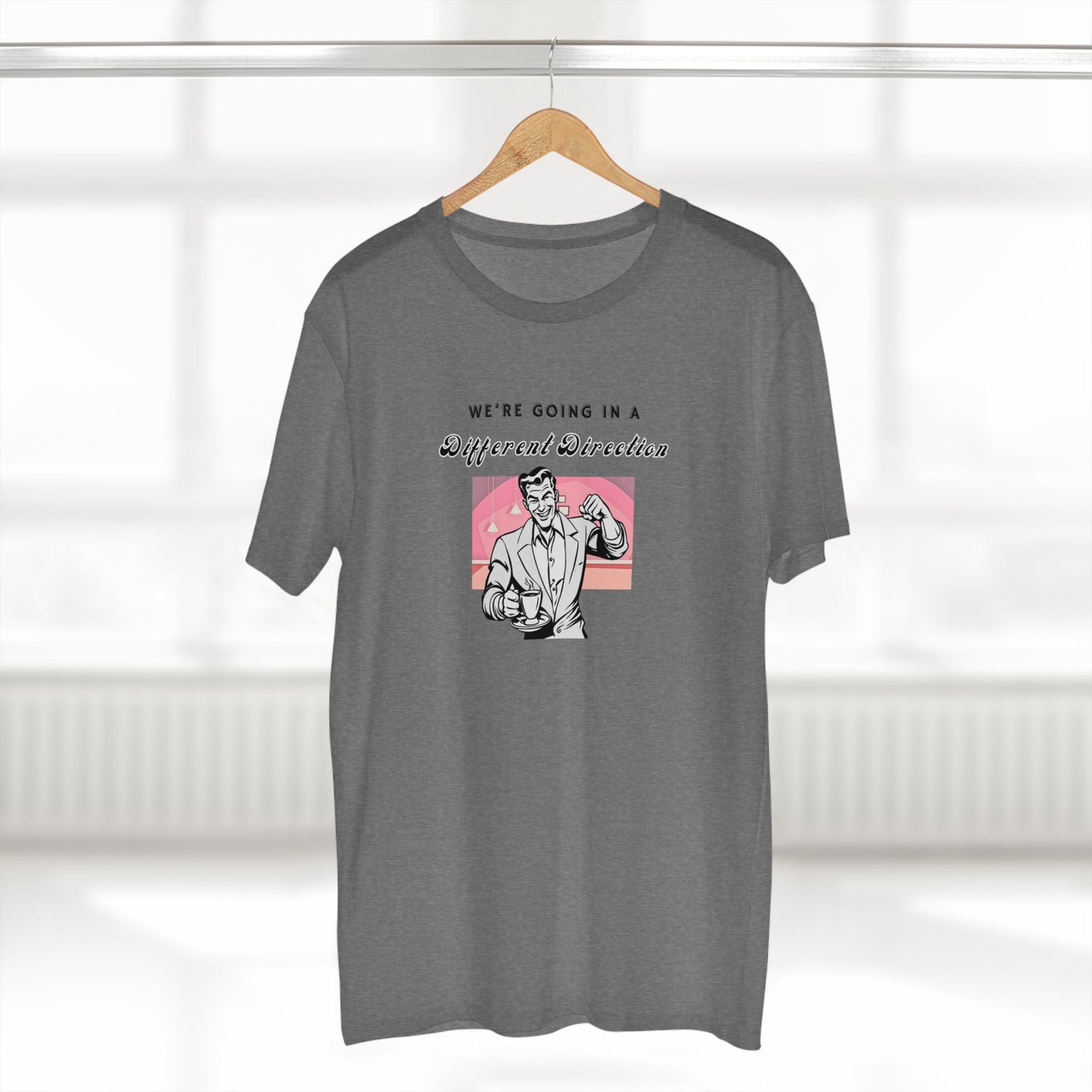 We're Going a Different Direction — Tee