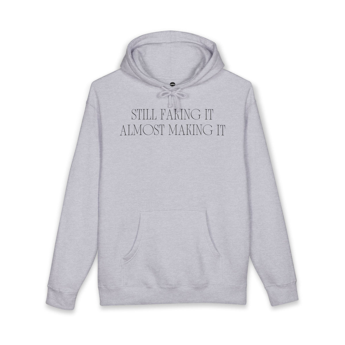 Grey Heather hoodie printed with the Still Faking It design